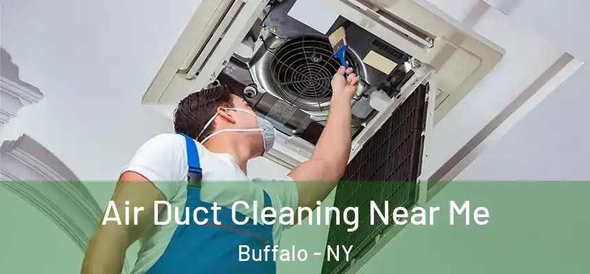 Air Duct Cleaning Near Me Buffalo - NY