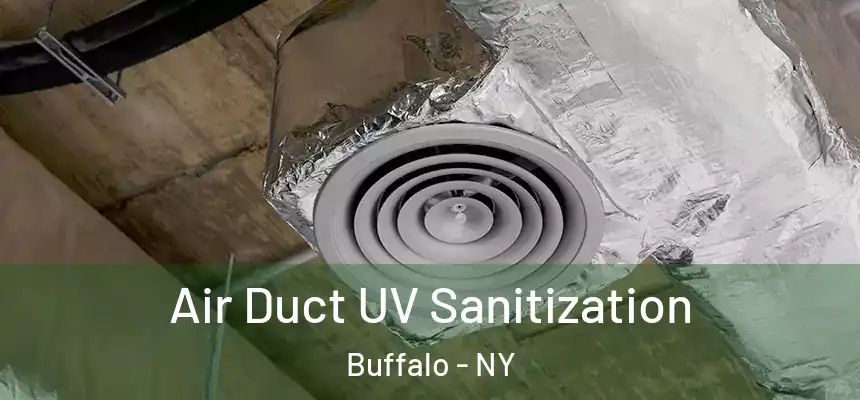 Air Duct UV Sanitization Buffalo - NY