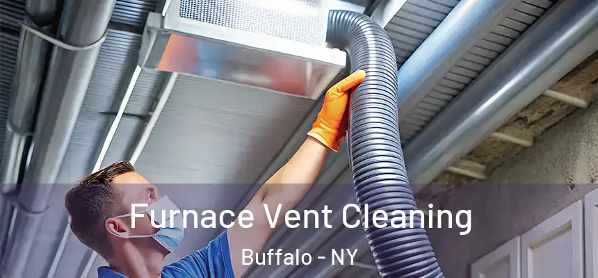 Furnace Vent Cleaning Buffalo - NY