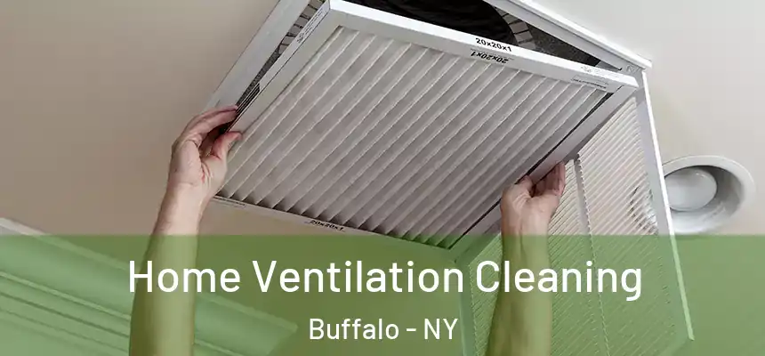 Home Ventilation Cleaning Buffalo - NY