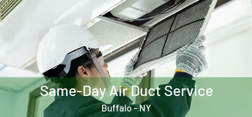 Same-Day Air Duct Service Buffalo - NY